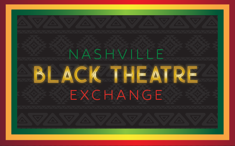 More Info for Nashville Black Theatre Exchange